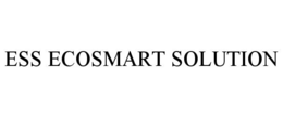 ESS ECOSMART SOLUTION trademark
