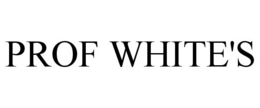 PROF WHITE'S trademark