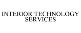 INTERIOR TECHNOLOGY SERVICES trademark