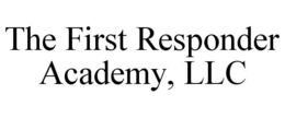 THE FIRST RESPONDER ACADEMY, LLC trademark