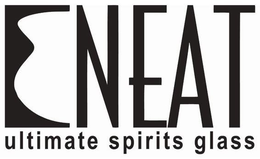 NEAT ULTIMATE SPIRITS GLASS trademark