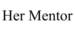 HER MENTOR trademark