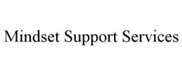 MINDSET SUPPORT SERVICES trademark