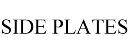 SIDE PLATES trademark