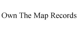 OWN THE MAP RECORDS trademark