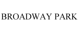 BROADWAY PARK trademark