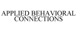 APPLIED BEHAVIORAL CONNECTIONS trademark