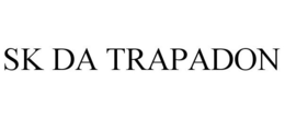 SK DA TRAPADON trademark