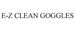 E-Z CLEAN GOGGLES trademark