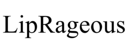 LIPRAGEOUS trademark