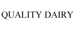 QUALITY DAIRY trademark