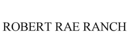 ROBERT RAE RANCH trademark