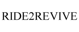 RIDE2REVIVE trademark