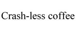 CRASH-LESS COFFEE trademark