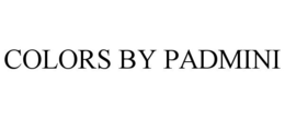 COLORS BY PADMINI trademark