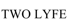TWO LYFE trademark