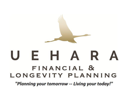 UEHARA FINANCIAL & LONGEVITY PLANNING "PLANNING YOUR TOMORROW -- LIVING YOUR TODAY!" trademark