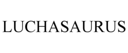 LUCHASAURUS trademark