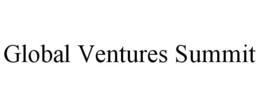 GLOBAL VENTURES SUMMIT trademark