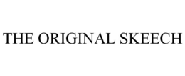 THE ORIGINAL SKEECH trademark