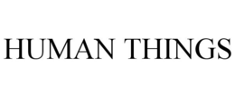 HUMAN THINGS trademark