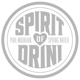 SPIRIT OF DRINI PURE MOUNTAIN SPRING WATER trademark