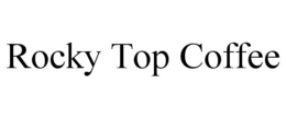 ROCKY TOP COFFEE trademark