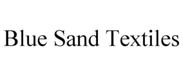 BLUE SAND TEXTILES trademark
