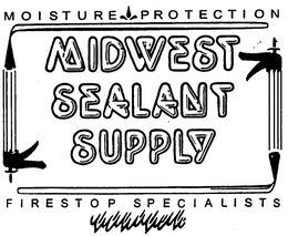 MOISTURE PROTECTION MIDWEST SEALANT SUPPY FIRESTOP SPECIALISTS trademark