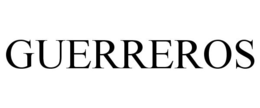 GUERREROS trademark