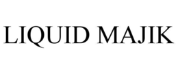 LIQUID MAJIK trademark