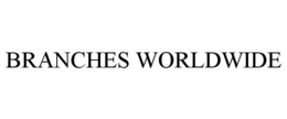BRANCHES WORLDWIDE trademark