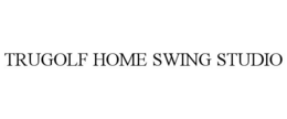 TRUGOLF HOME SWING STUDIO trademark