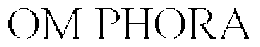 OM PHORA trademark