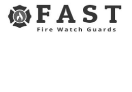 FAST FIRE WATCH GUARDS trademark