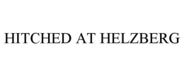 HITCHED AT HELZBERG trademark