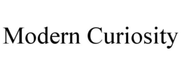 MODERN CURIOSITY trademark