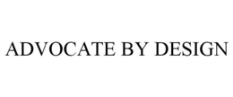 ADVOCATE BY DESIGN trademark