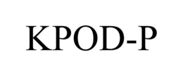 KPOD-P trademark