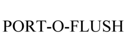 PORT-O-FLUSH trademark