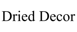 DRIED DECOR trademark