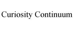 CURIOSITY CONTINUUM trademark