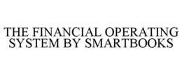 THE FINANCIAL OPERATING SYSTEM BY SMARTBOOKS trademark