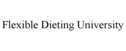 FLEXIBLE DIETING UNIVERSITY trademark