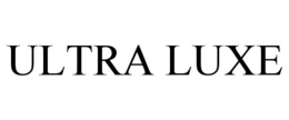 ULTRA LUXE trademark