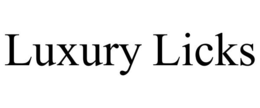 LUXURY LICKS trademark