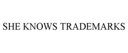 SHE KNOWS TRADEMARKS trademark
