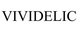 VIVIDELIC trademark