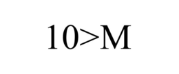 10>M trademark