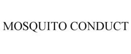 MOSQUITO CONDUCT trademark